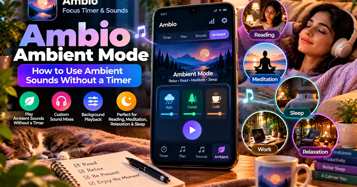 Ambio Ambient Mode: How to Use Ambient Sounds Without a Timer