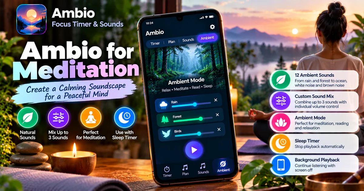 Ambio for Meditation: How to Create a Calming Soundscape