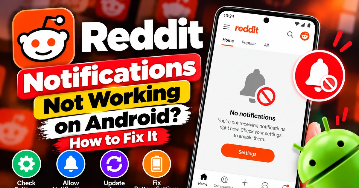 Reddit Notifications Not Working on Android? How to Fix It